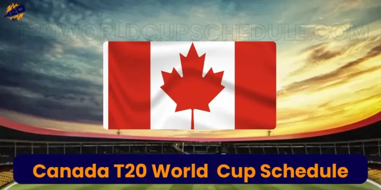 Canada T20 World CUP Schedule 2026